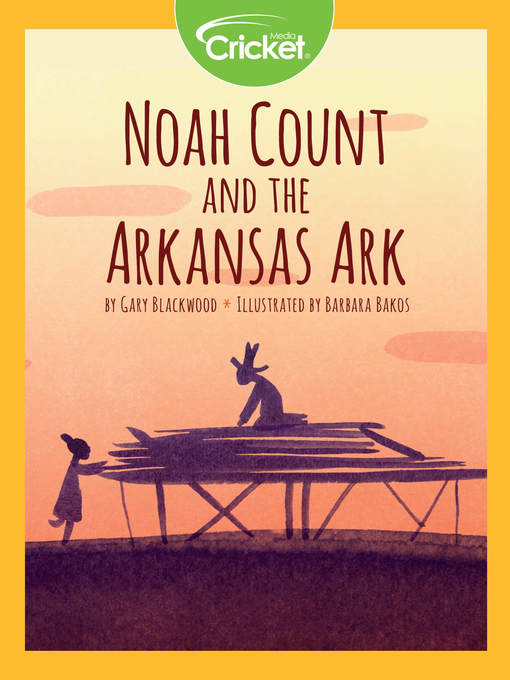 Title details for Noah Count and the Arkansas Ark by Gary Blackwood - Available